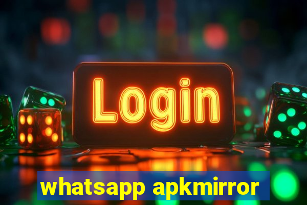 whatsapp apkmirror